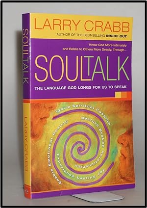 Bild des Verkufers fr Soul Talk: The Language God Longs for Us to Speak zum Verkauf von Blind-Horse-Books (ABAA- FABA)