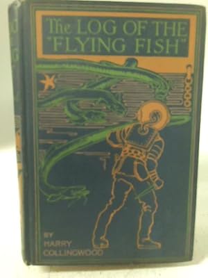 Bild des Verkufers fr The Log of the Flying Fish zum Verkauf von World of Rare Books