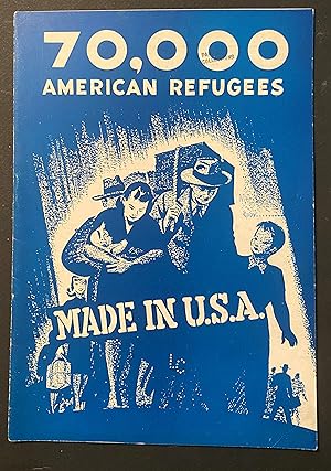 70,000 American Refugees, Made in U.S.A.