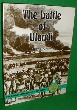 Seller image for THE BATTLE OF ULUNDI , Kwazulu Monuments Council Series No 3 for sale by booksonlinebrighton