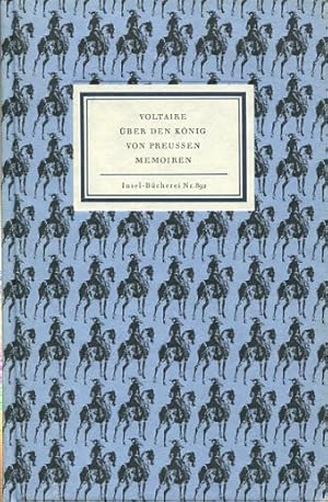 Bild des Verkufers fr ber den Knig von Preuen [Deckeltitel: Preussen]. Memoiren (IB 892). Herausgegeben und bersetzt von Anneliese Botond. 4. Auflage (12.-14. Tsd.). zum Verkauf von Antiquariat & Buchhandlung Rose