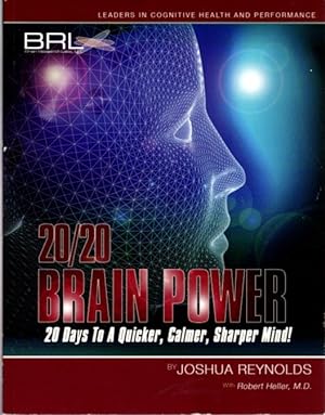 Seller image for 20/20 BRAIN POWER: 20 Days to a Quicker, Calmer, Sharper Mind for sale by By The Way Books