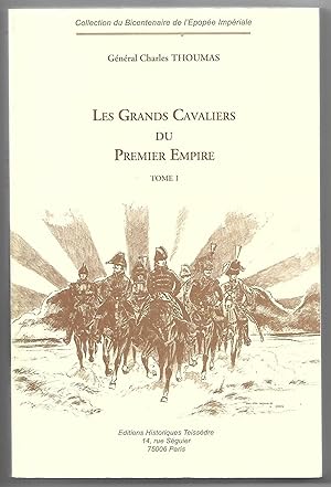 les GRANDS CAVALIERS du PREMIER EMPIRE - tome I