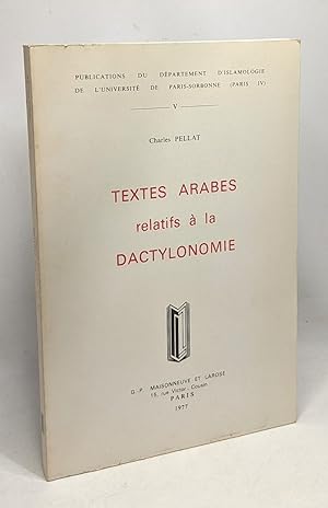 Textes arabes relatifs à la dactylonomie - publications du dpt. d'islamologie de l'univ. de Paris...