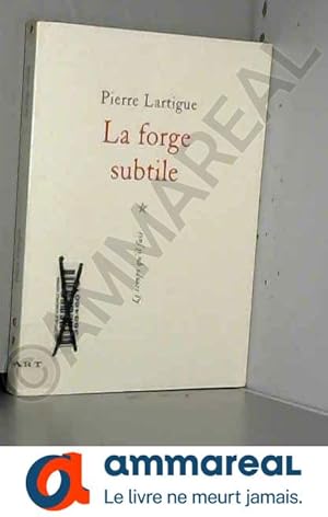 Seller image for La Forge subtile for sale by Ammareal