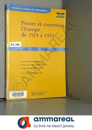 Seller image for Penser et construire l'Europe de 1919  1992 for sale by Ammareal