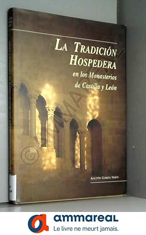 Imagen del vendedor de La tradicion hospedera en monasterios de Castilla y Len a la venta por Ammareal