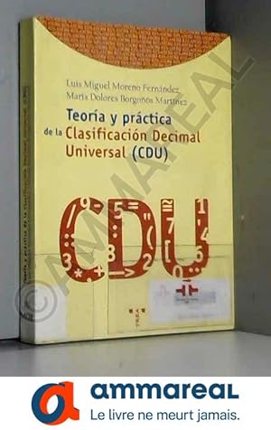 Imagen del vendedor de Teoria y practica de la clasificacion decimal universal (cdu) a la venta por Ammareal
