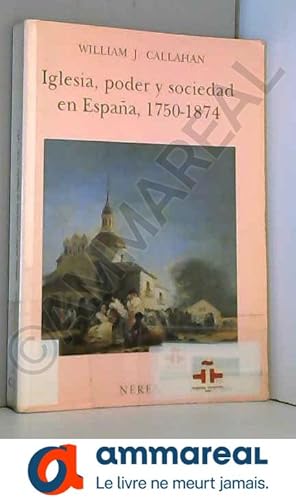 Bild des Verkufers fr Iglesia, poder y sociedad en Espaa,1750-1874 zum Verkauf von Ammareal