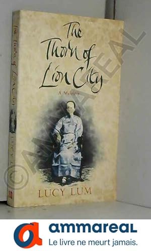 Seller image for The Thorn of Lion City: A Memoir for sale by Ammareal
