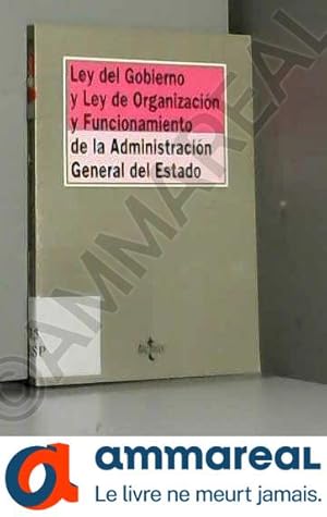 Bild des Verkufers fr Ley del gobierno y ley de organizacion y funcionamiento de la administracion general del estado / Government Law and Law of Organization and zum Verkauf von Ammareal