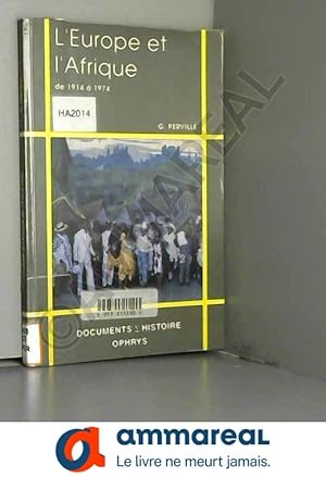 Bild des Verkufers fr L'Europe et l'Afrique, de 1914  1974 zum Verkauf von Ammareal