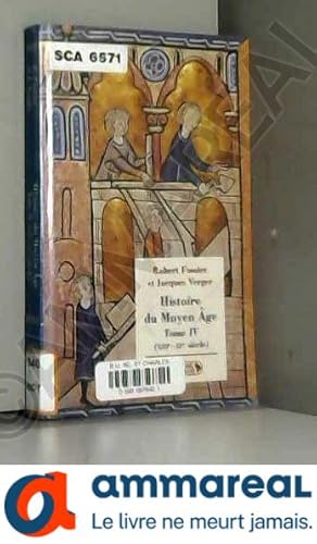 Bild des Verkufers fr Histoire du Moyen Age : Tome 4, (XIIIe-XVe sicles) zum Verkauf von Ammareal