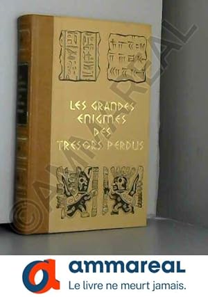 Seller image for Les grandes nigmes des trsors perdus for sale by Ammareal
