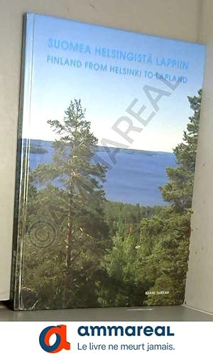 Seller image for Finland From Helsinki to Lapland/suomea Helsingista Lappin for sale by Ammareal