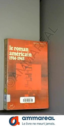 Seller image for Le Roman amricain, 1914-1945 for sale by Ammareal