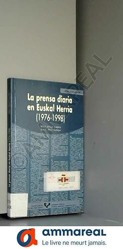 Seller image for La prensa diaria en Euskal Herria (1976-1998) for sale by Ammareal