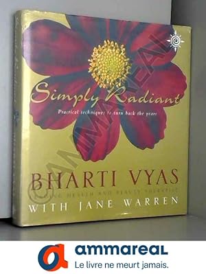 Seller image for Simply Radiant: Practical Wisdom to Turn Back the Years for sale by Ammareal