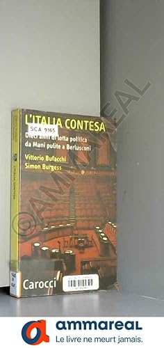 Seller image for L'Italia contesa. Dieci anni di lotta politica da Mani pulite a Berlusconi for sale by Ammareal