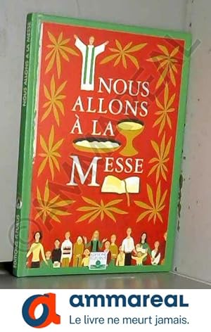 Seller image for Nous allons  la messe for sale by Ammareal