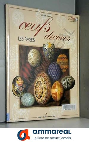 Seller image for Oeufs dcors : Les bases for sale by Ammareal