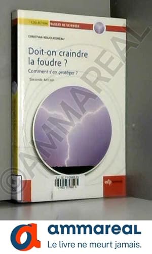 Imagen del vendedor de Doit-on craindre la foudre ?: Comment s'en protger ? a la venta por Ammareal