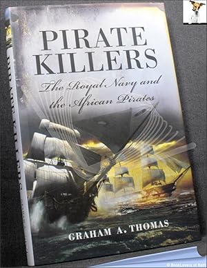 Bild des Verkufers fr Pirate Killers: The Royal Navy and the African Pirates zum Verkauf von BookLovers of Bath