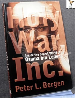 Bild des Verkufers fr Holy War, Inc.: Inside the Secret World of Osama Bin Laden zum Verkauf von BookLovers of Bath