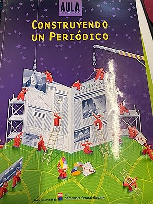 CONSTRUYENDO UN PERIODICO.