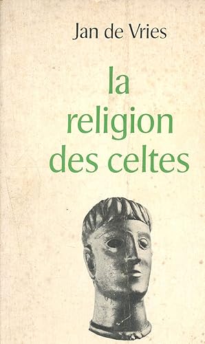 Image du vendeur pour La religion des celtes - bibliothque historique, collection les religions de l'humanit mis en vente par Le-Livre