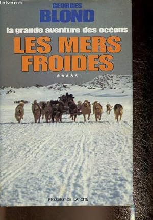 Bild des Verkufers fr La grande aventure des ocans. Les mers froides (Collection "Coup d'oeil") zum Verkauf von Le-Livre