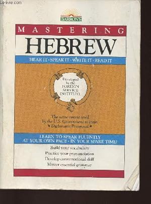 Imagen del vendedor de Mastering Hebrew, hear it, speak it, write it, read it a la venta por Le-Livre