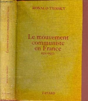 Image du vendeur pour Le mouvement communiste en France 1920-1972 - Collection l'histoire sans frontires. mis en vente par Le-Livre