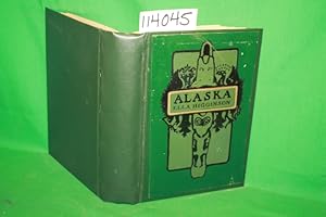 Image du vendeur pour Alaska the Great Country mis en vente par Princeton Antiques Bookshop