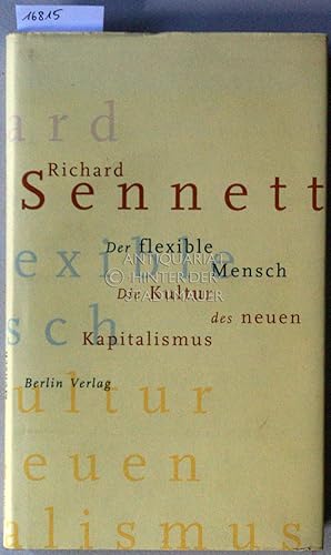 Image du vendeur pour Der flexible Mensch: Die Kultur des neuen Kapitalismus. (Dt. v. Martin Richter) mis en vente par Antiquariat hinter der Stadtmauer