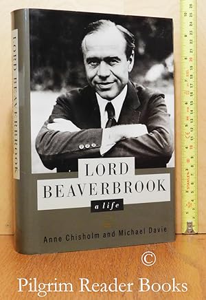 Lord Beaverbrook: A Life.