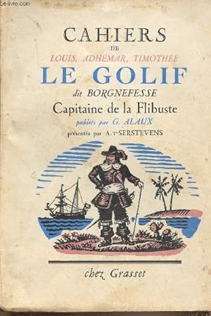 Bild des Verkufers fr Cahiers de Louis-Adhemar-Timothe Le Golif, dit Borgnefesse zum Verkauf von Le-Livre