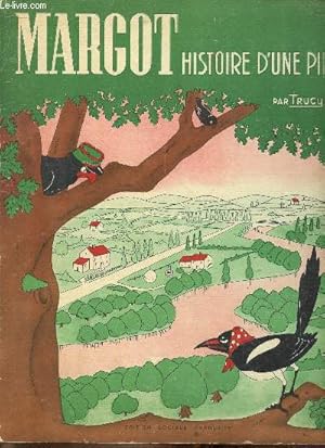 Immagine del venditore per Margot. Histoire d'une pie venduto da Le-Livre