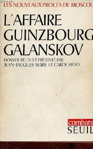 Immagine del venditore per Les nouveaux procs de Moscou - L'affaire Guinzbourg Galanskov - Collection Combats. venduto da Le-Livre