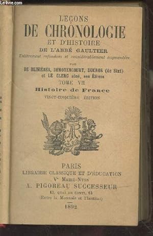 Bild des Verkufers fr Leons de Chronologie et d'Histoire Tome VII : Histoire de France zum Verkauf von Le-Livre