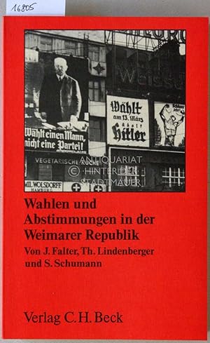 Wahlen und Abstimmungen in der Weimarer Republik. Materialien zum Wahlverhalten 1919-1933. [= Sta...