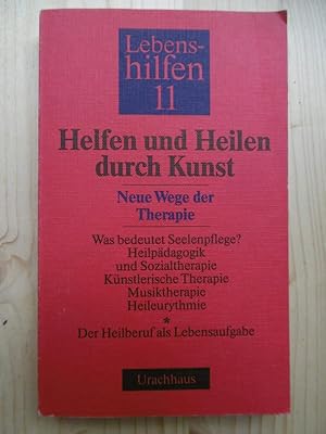 Bild des Verkufers fr Helfen und Heilen durch Kunst: Neue Wege der Therapie. (Was bedeutet Seelenpflege? Heilpdagogik und Sozialtherapie. Knstlerische Therapie. Musiktherapie. Heileurythmie. - Der Heilberuf als Lebensaufgabe). zum Verkauf von Antiquariat Steinwedel