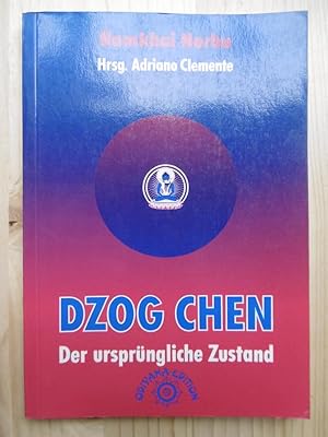 DZONG CHEN. Der ursprüngliche Zustand. (Hrsg. Adriano Clemente).