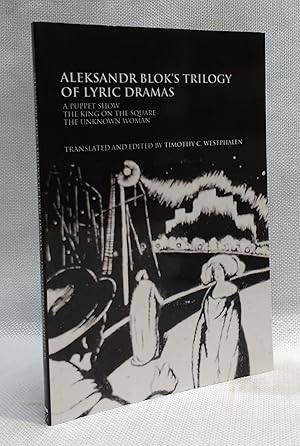 Imagen del vendedor de Aleksandr Blok's Trilogy of Lyric Dramas a la venta por Book House in Dinkytown, IOBA