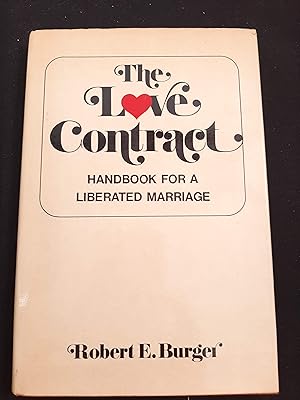 The love contract;: Handbook for a liberated marriage