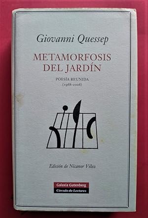 Image du vendeur pour Metamorfosis del Jardn. Poesa reunida (1968 - 2006). Edicin de Nicanor Velez. mis en vente par Carmichael Alonso Libros