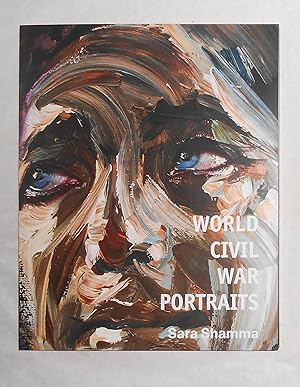 Immagine del venditore per Sara Shamma - World Civil War Portraits (Old Truman Brewery Gallery, London 11- 24 May 2015 venduto da David Bunnett Books