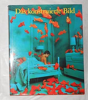 Seller image for Das Konstruierte Bild - Fotografie - Arrangiert und Inszeniert for sale by David Bunnett Books