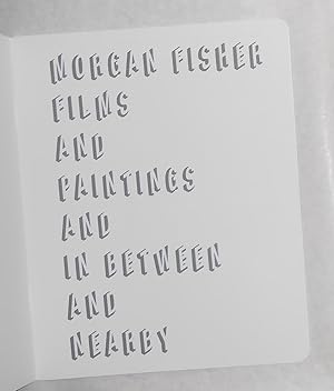 Imagen del vendedor de Morgan Fisher - Films and Paintings and in Between and Nearby (Raven Row, London 24 February - 24 April 2011) a la venta por David Bunnett Books