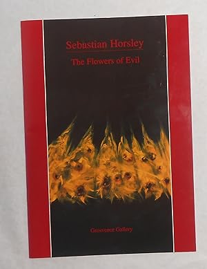Seller image for Sebastian Horsley - The Flowers of Evil (Grosvenor Gallery, London 25march - 23 April 1999) for sale by David Bunnett Books